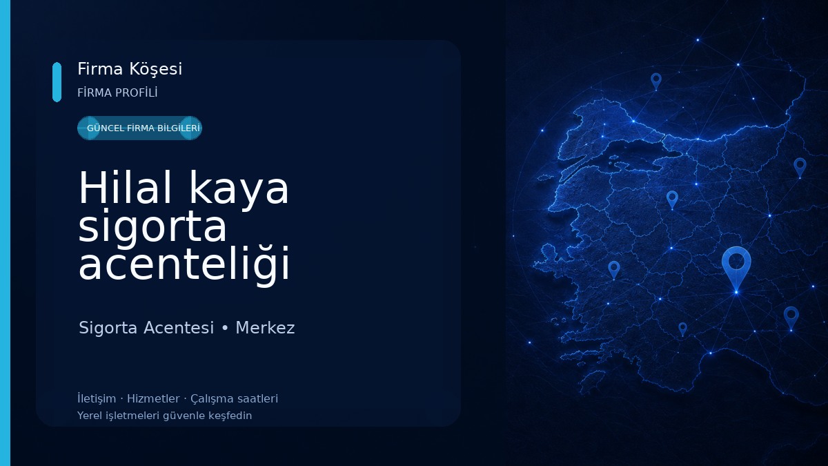 Hilal kaya sigorta acenteliği Sigorta Acentesi