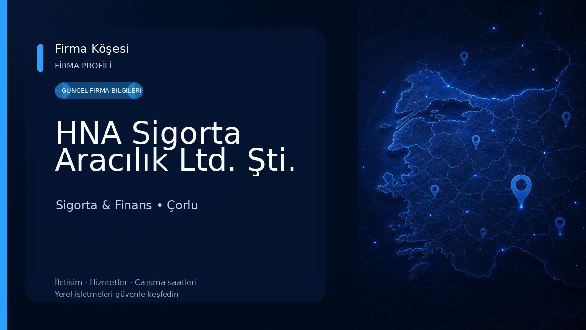 HNA Sigorta Aracılık Ltd. Şti.