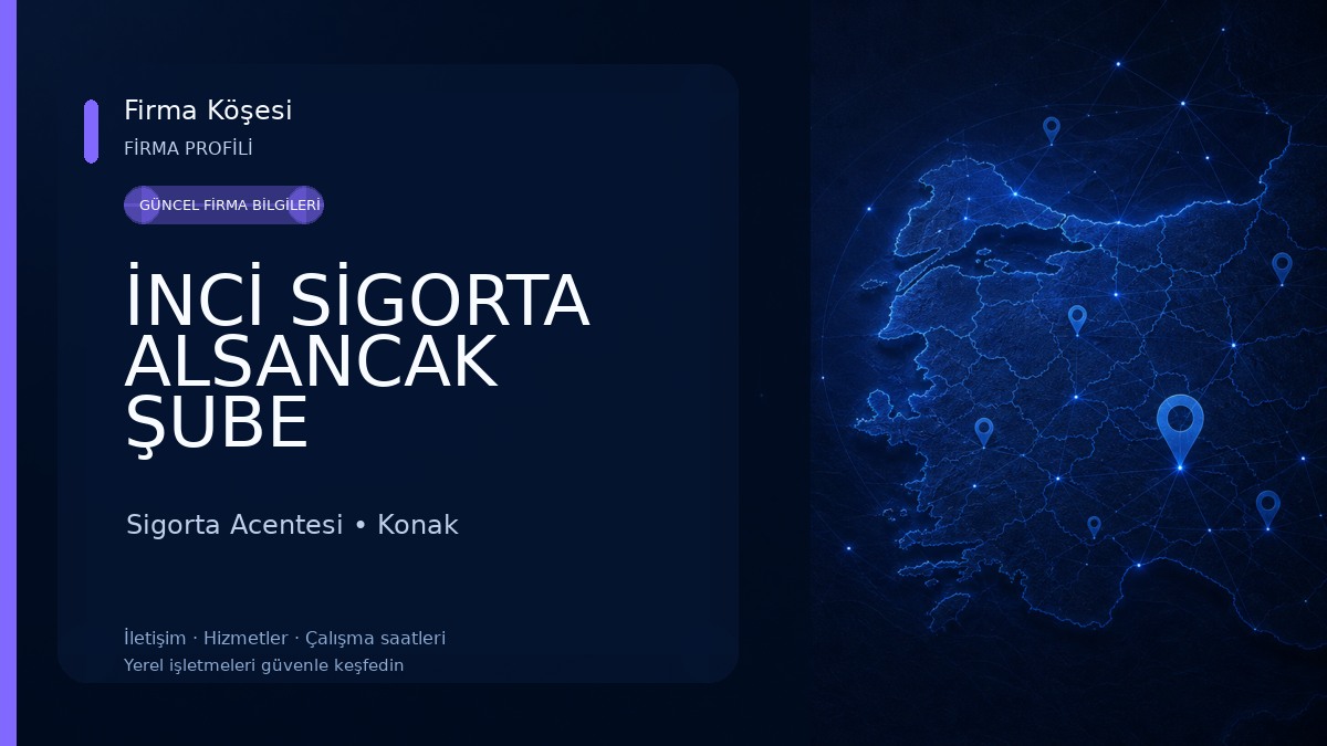 İNCİ SİGORTA ALSANCAK ŞUBE