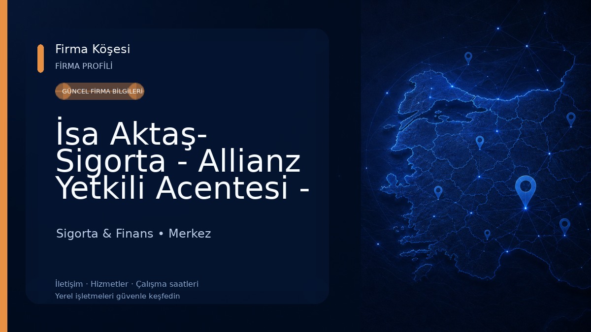 İsa Aktaş- Sigorta - Allianz Yetkili Acentesi - Hakkari Sigorta & Finans