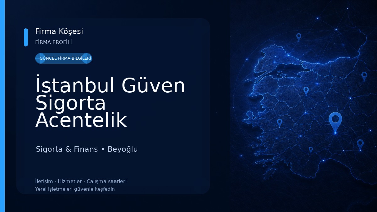 İstanbul Güven Sigorta Acentelik Hizmetleri