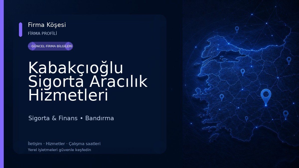 Kabakçıoğlu Sigorta Aracılık Hizmetleri
