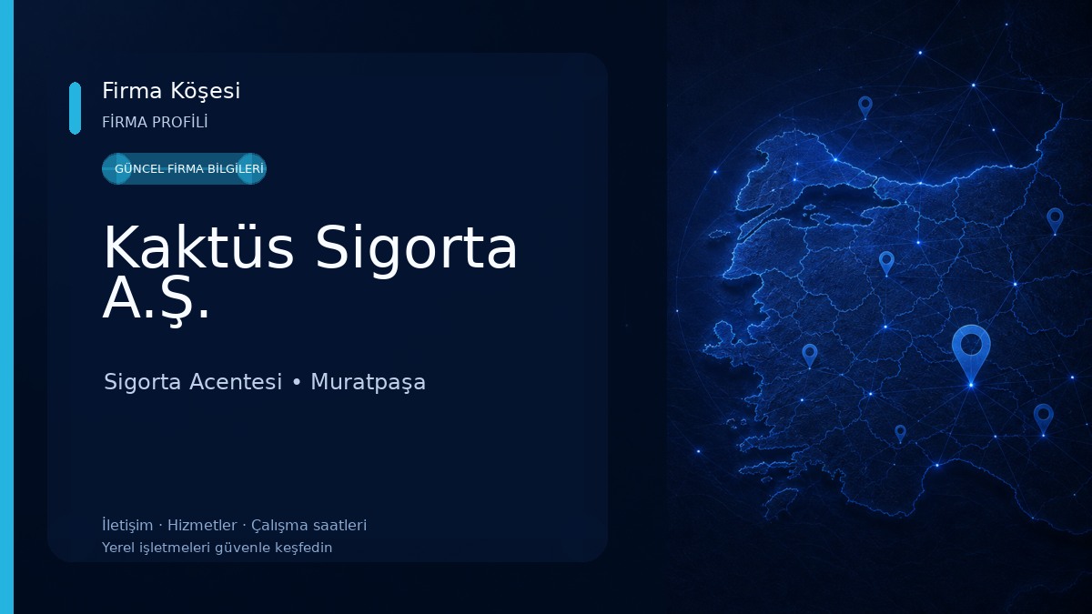 Kaktüs Sigorta A.Ş. Sigorta Acentesi