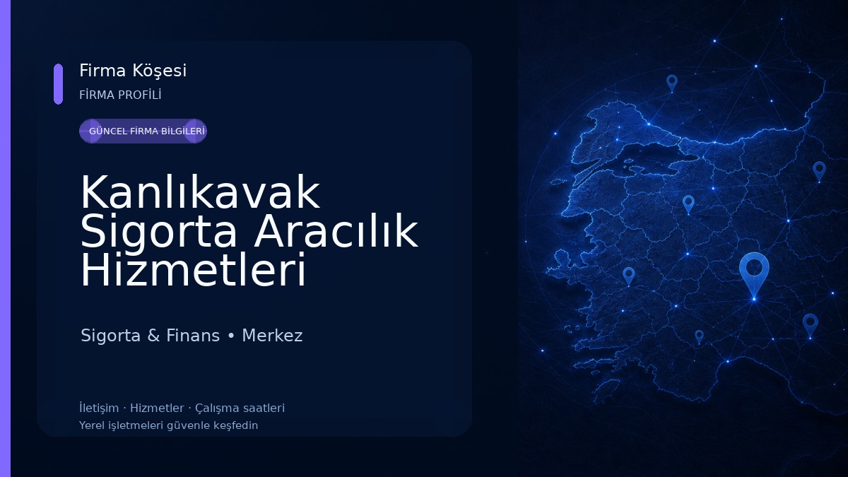 Kanlıkavak Sigorta Aracılık Hizmetleri Sigorta & Finans