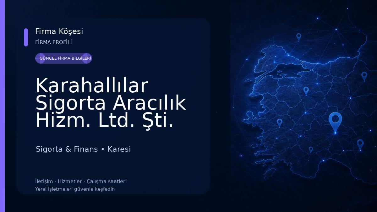 Karahallılar Sigorta Aracılık Hizm. Ltd. Şti.