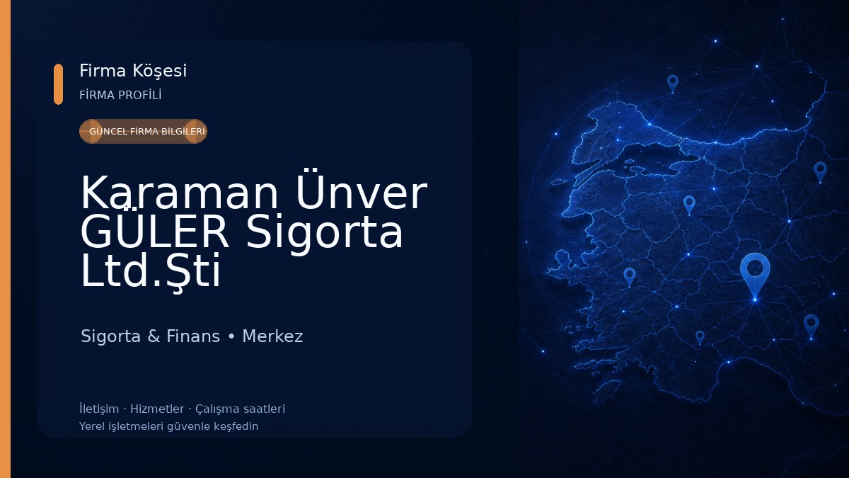 Karaman Ünver GÜLER Sigorta Ltd.Şti