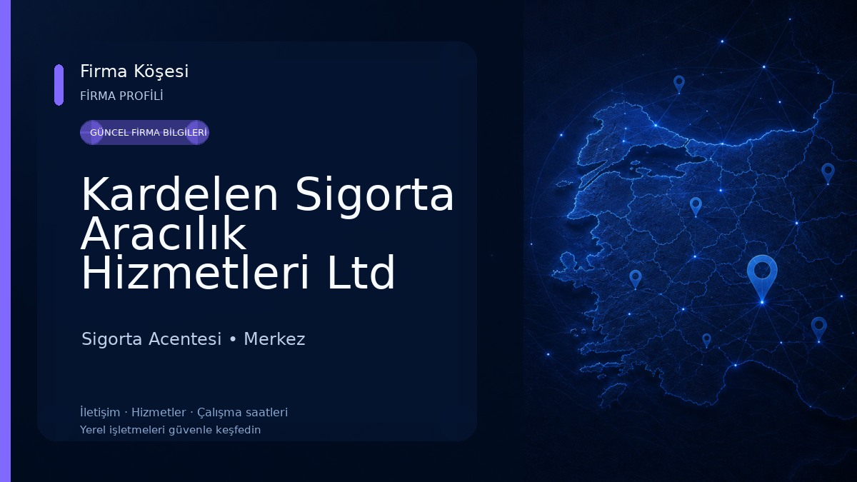 Kardelen Sigorta Aracılık Hizmetleri Ltd Şti