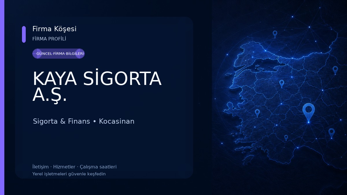KAYA SİGORTA A.Ş.