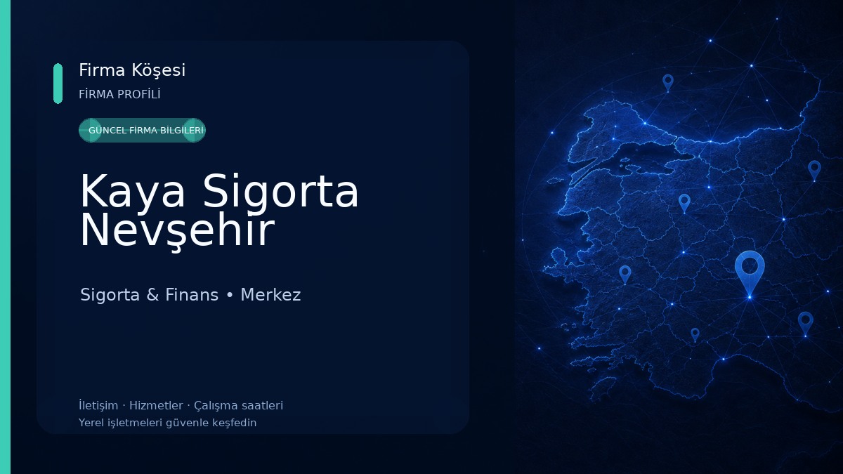 Kaya Sigorta Nevşehir Sigorta & Finans
