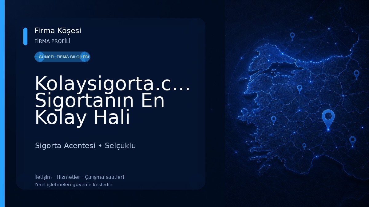 Kolaysigorta.com Sigortanın En Kolay Hali Sigorta Acentesi