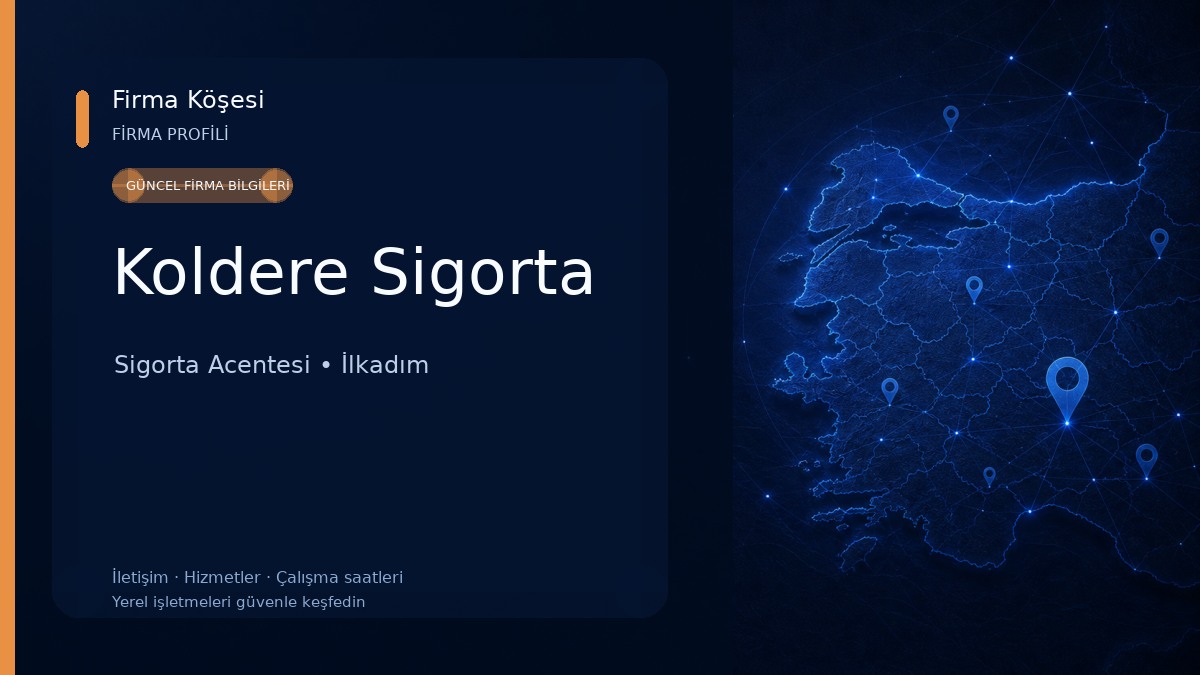 Koldere Sigorta Sigorta Acentesi