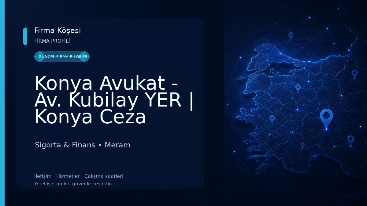 Konya Avukat - Av. Kubilay YER | Konya Ceza Avukatı,Konya İcra Avukatı,Konya Boşanma Avukatı,Sigorta Avukatı Sigorta & Finans