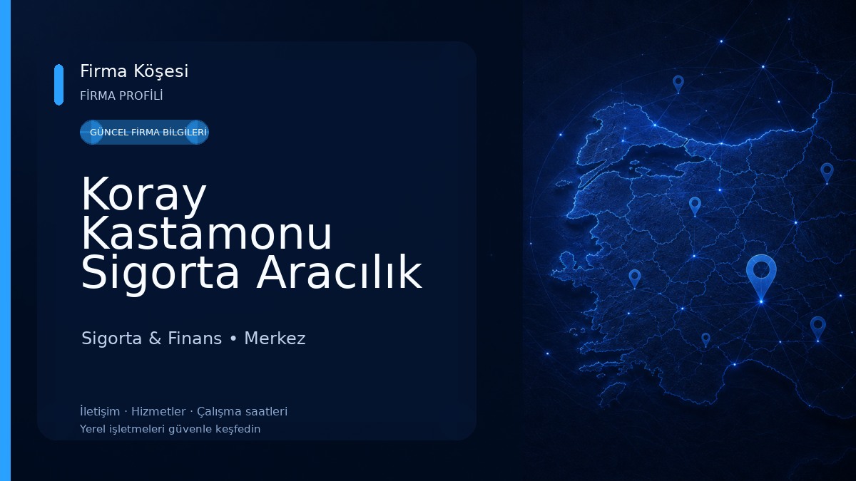 Koray Kastamonu Sigorta Aracılık Hizmetleri