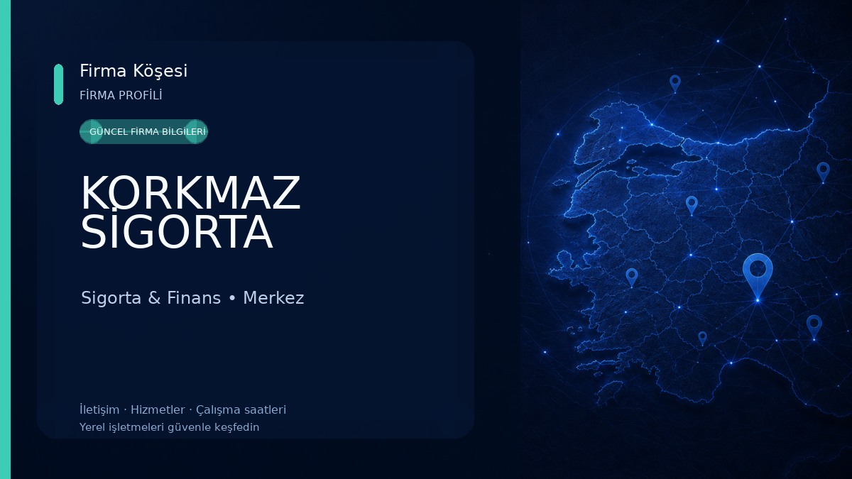 KORKMAZ SİGORTA