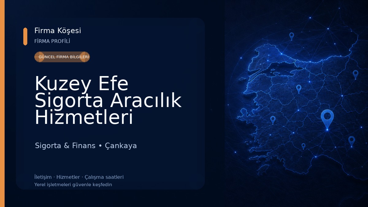 Kuzey Efe Sigorta Aracılık Hizmetleri
