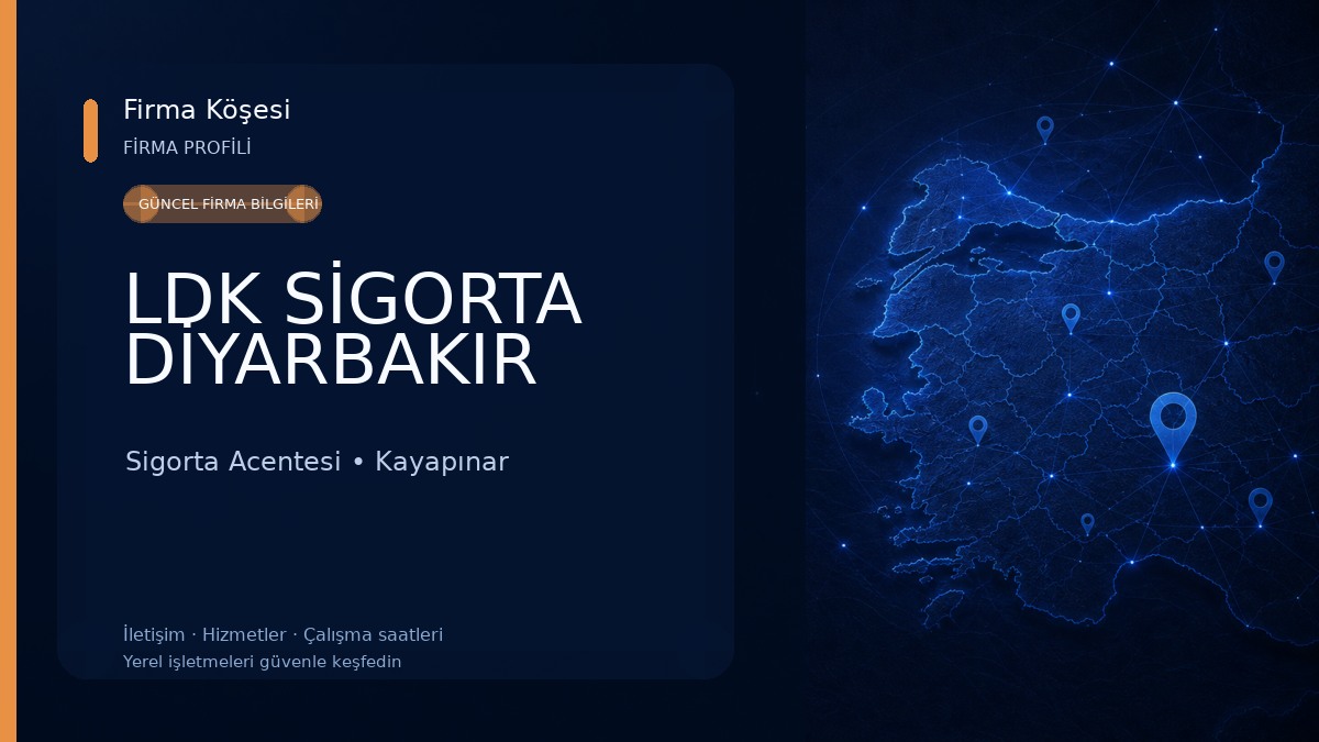 LDK SİGORTA DİYARBAKIR 