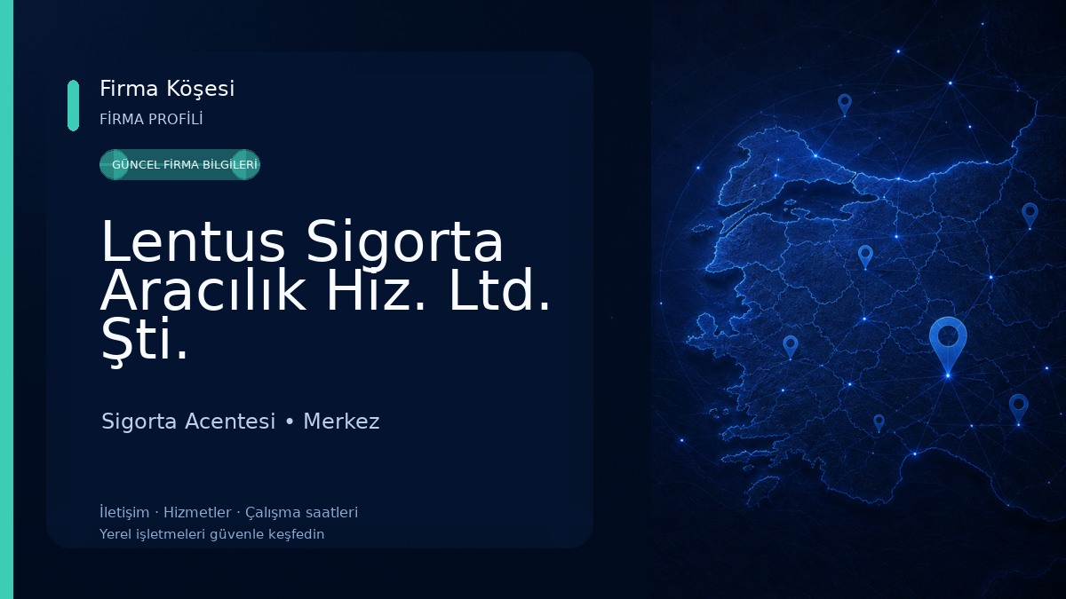 Lentus Sigorta Aracılık Hiz. Ltd. Şti. Sigorta Acentesi