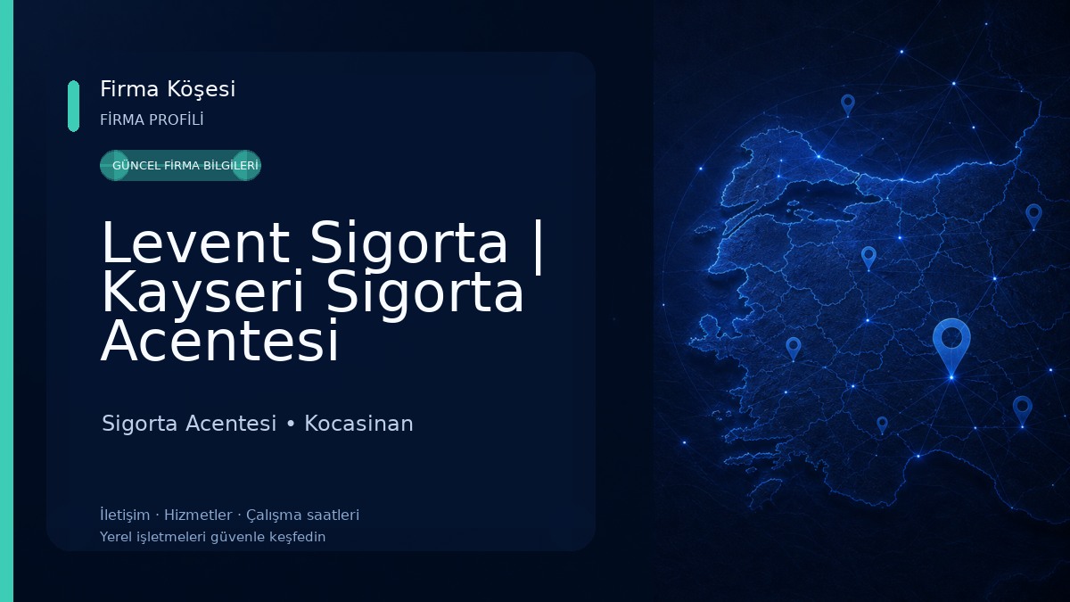 Levent Sigorta | Kayseri Sigorta Acentesi Sigorta Acentesi
