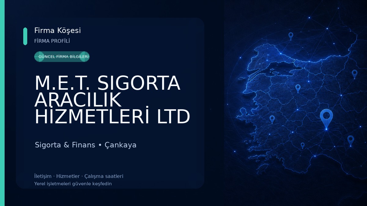 M.E.T. SIGORTA ARACILIK HİZMETLERİ LTD ŞTİ