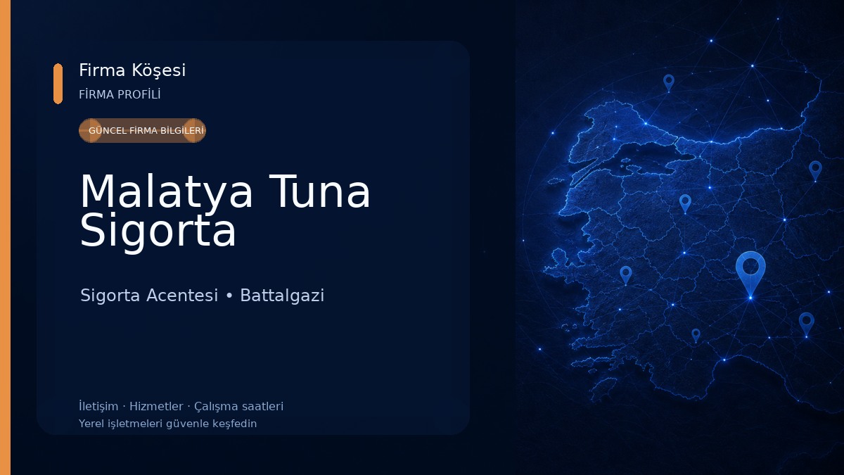 Malatya Tuna Sigorta Sigorta Acentesi