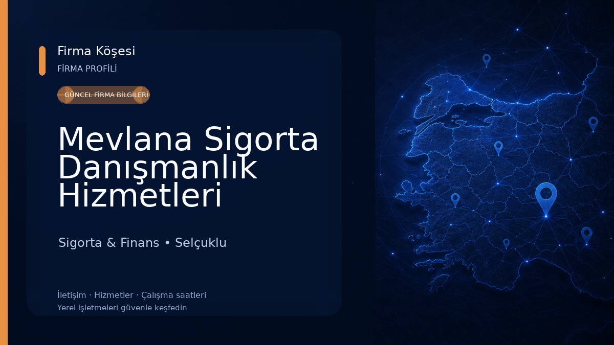 Mevlana Sigorta Danışmanlık Hizmetleri 