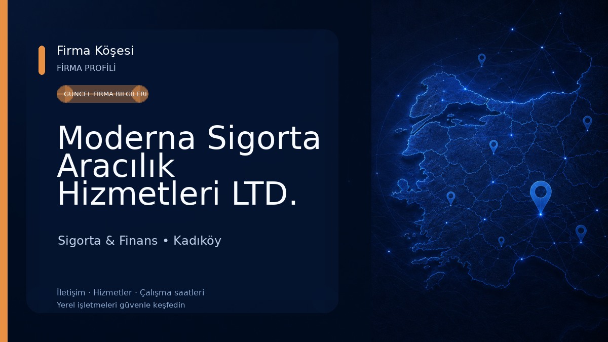 Moderna Sigorta Aracılık Hizmetleri LTD. ŞTİ.