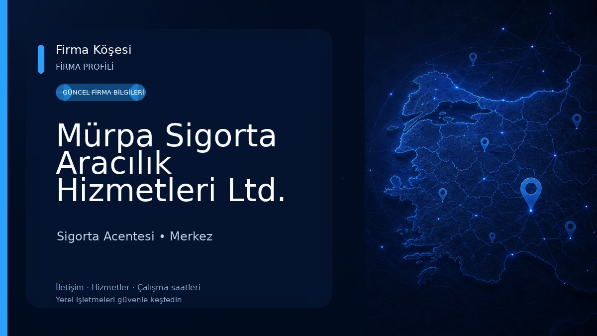 Mürpa Sigorta Aracılık Hizmetleri Ltd. Şti