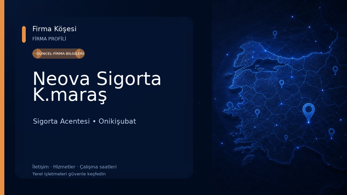 Neova Sigorta K.maraş Sigorta Acentesi