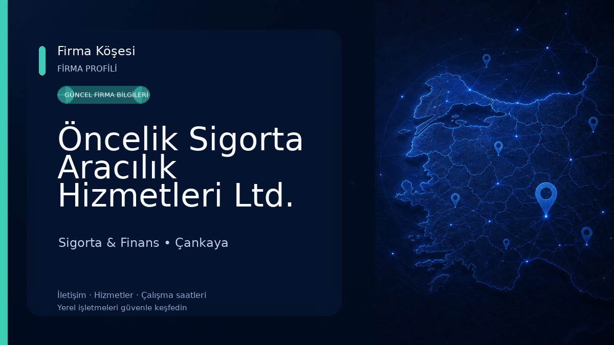 Öncelik Sigorta Aracılık Hizmetleri Ltd. Şti.