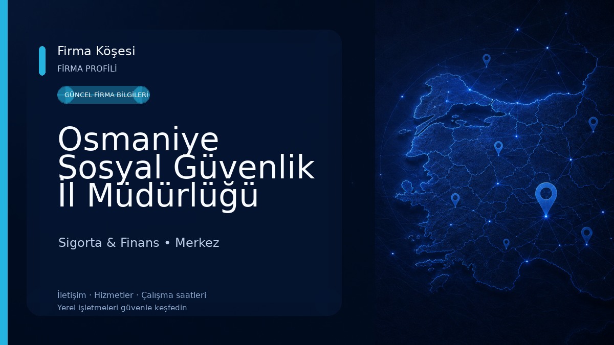 Osmaniye Sosyal Güvenlik İl Müdürlüğü Sigorta & Finans