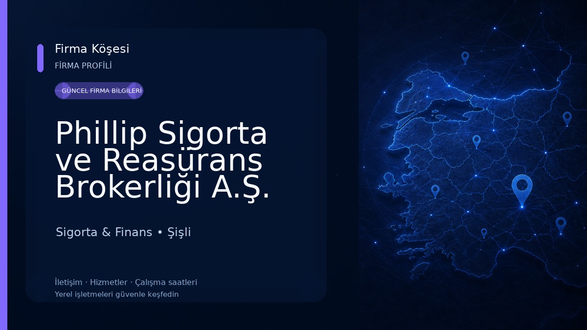 Phillip Sigorta ve Reasürans Brokerliği A.Ş. Sigorta & Finans