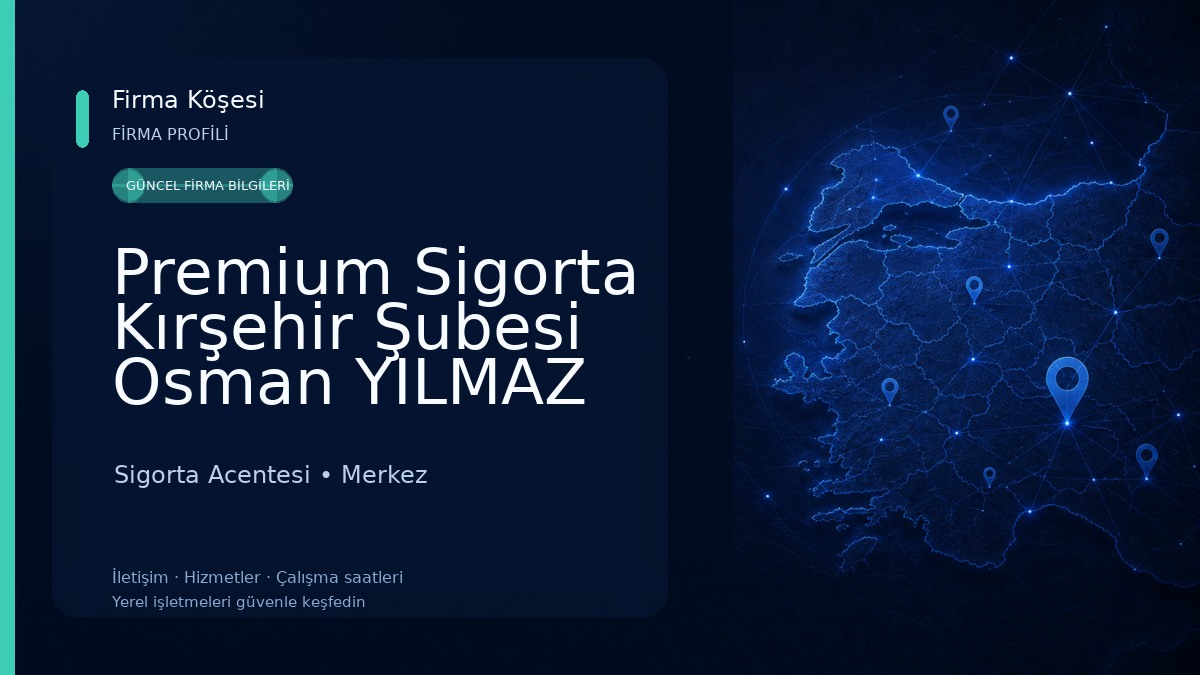Premium Sigorta Kırşehir Şubesi Osman YILMAZ