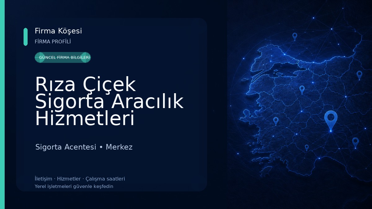 Rıza Çiçek Sigorta Aracılık Hizmetleri