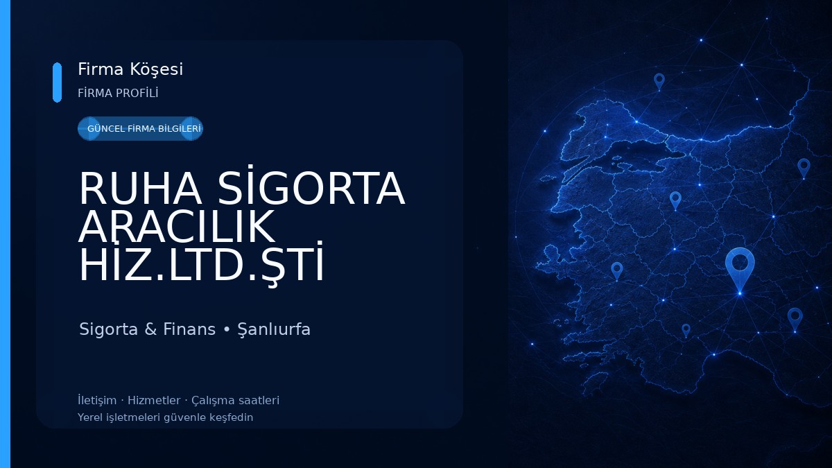RUHA SİGORTA ARACILIK HİZ.LTD.ŞTİ