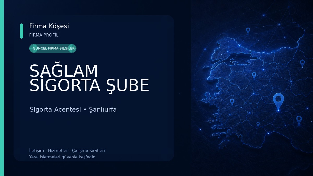 SAĞLAM SİGORTA ŞUBE