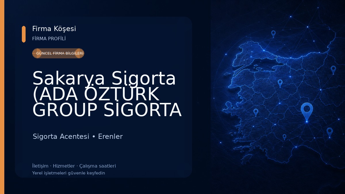 Sakarya Sigorta (ADA ÖZTÜRK GROUP SİGORTA ) Sigorta Acentesi