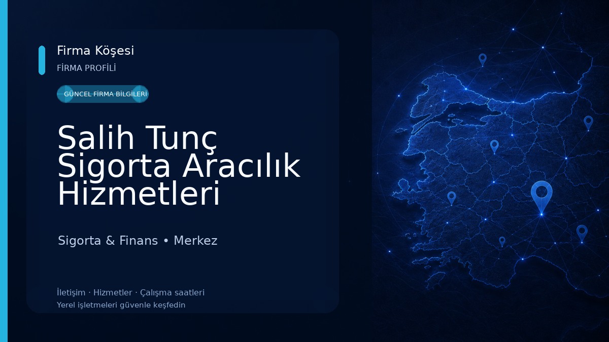 Salih Tunç Sigorta Aracılık Hizmetleri Sigorta & Finans