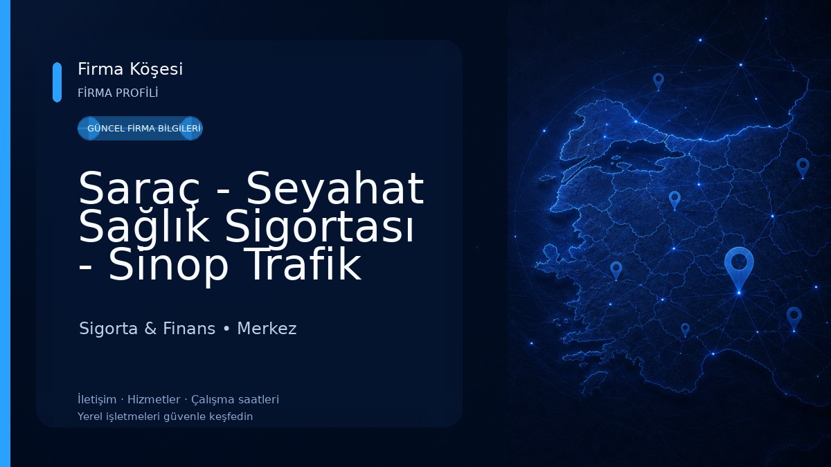 Saraç - Seyahat Sağlık Sigortası - Sinop Trafik (Araç) Sigortası - Deprem Ev Sigortası (DASK)- Kaza Sigortası - Sinop Sigorta Sigorta & Finans