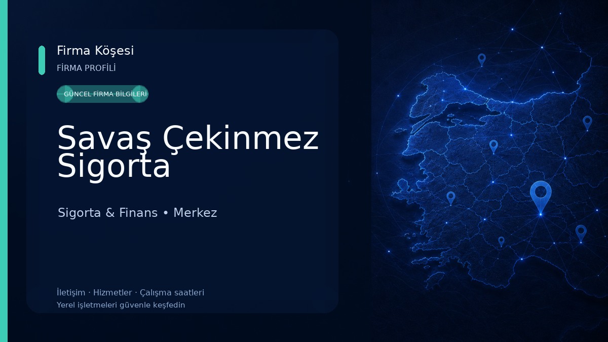 Savaş Çekinmez Sigorta