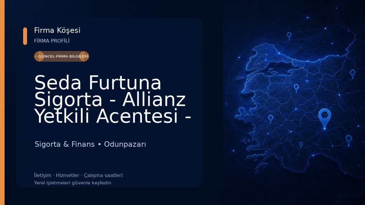 Seda Furtuna Sigorta - Allianz Yetkili Acentesi - Eskişehir 