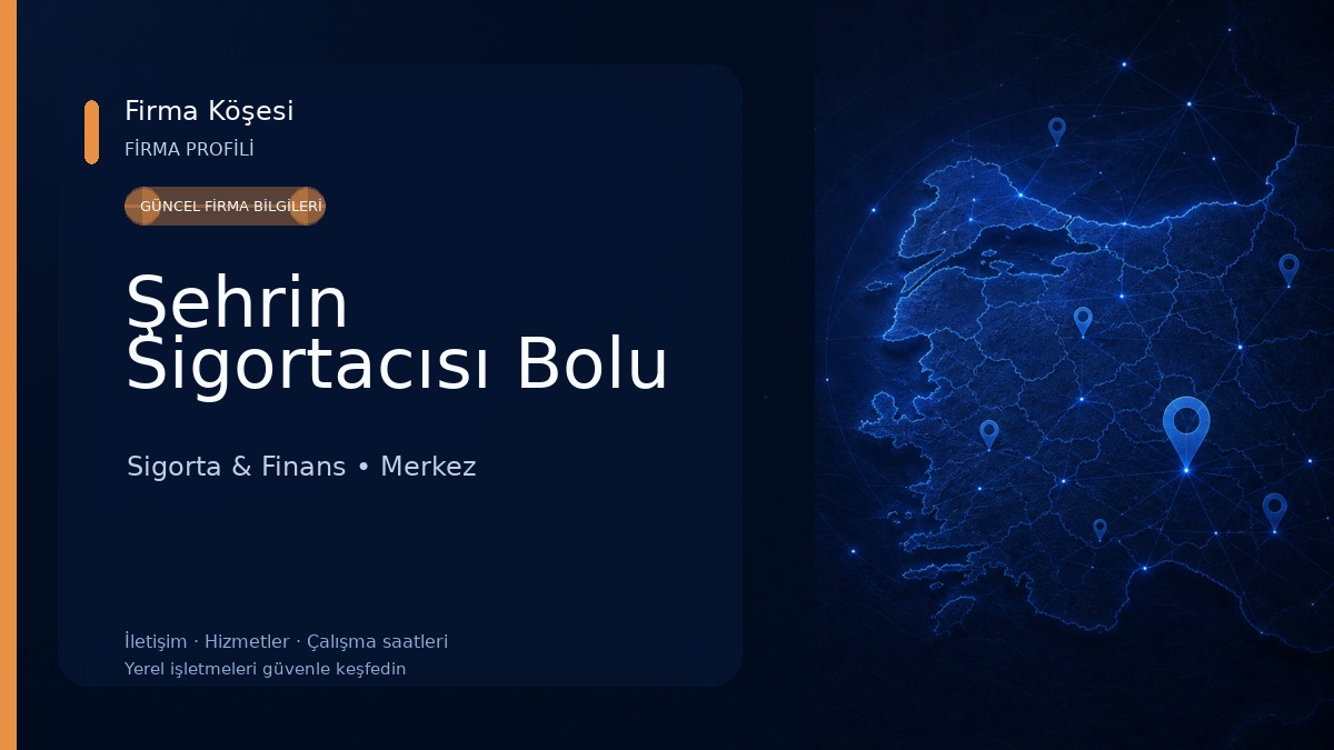 Şehrin Sigortacısı Bolu 