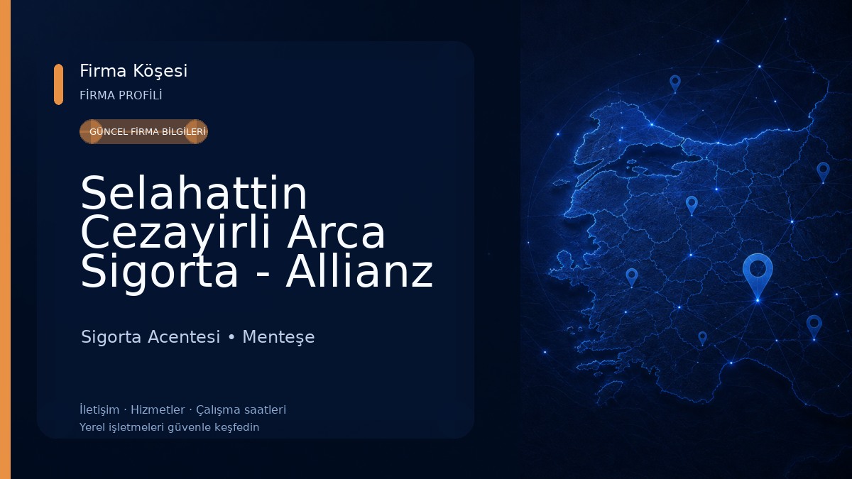 Selahattin Cezayirli Arca Sigorta - Allianz Yetkili Acentesi - Muğla