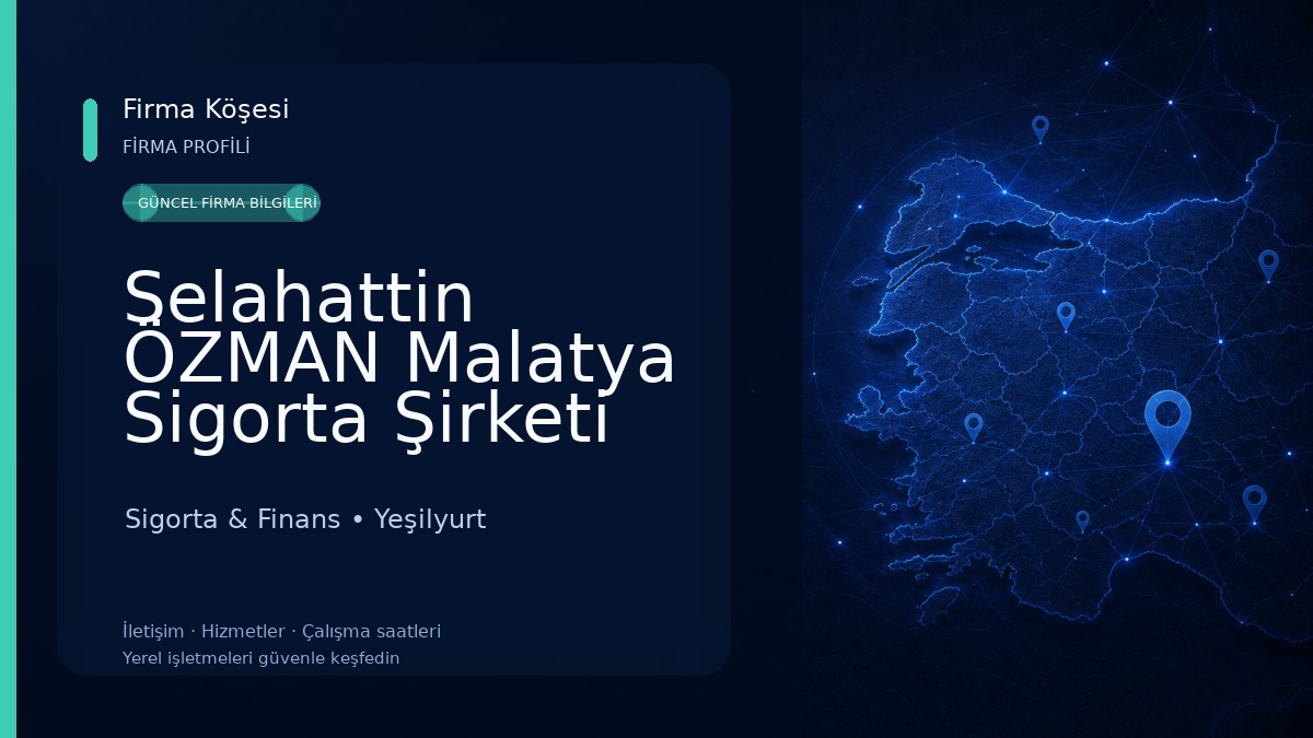 Selahattin ÖZMAN Malatya Sigorta Şirketi Sigorta & Finans