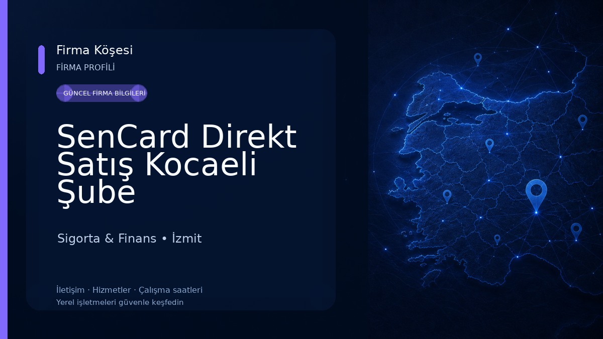 SenCard Direkt Satış Kocaeli Şube Sigorta & Finans