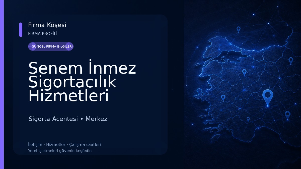 Senem İnmez Sigortacılık Hizmetleri Sigorta Acentesi