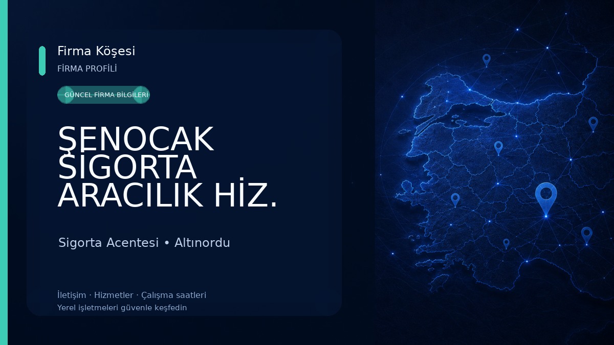 ŞENOCAK SİGORTA ARACILIK HİZ. LTD. ŞTİ. 
