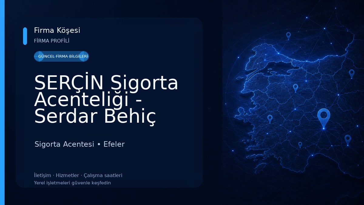 SERÇİN Sigorta Acenteliği - Serdar Behiç Serçin