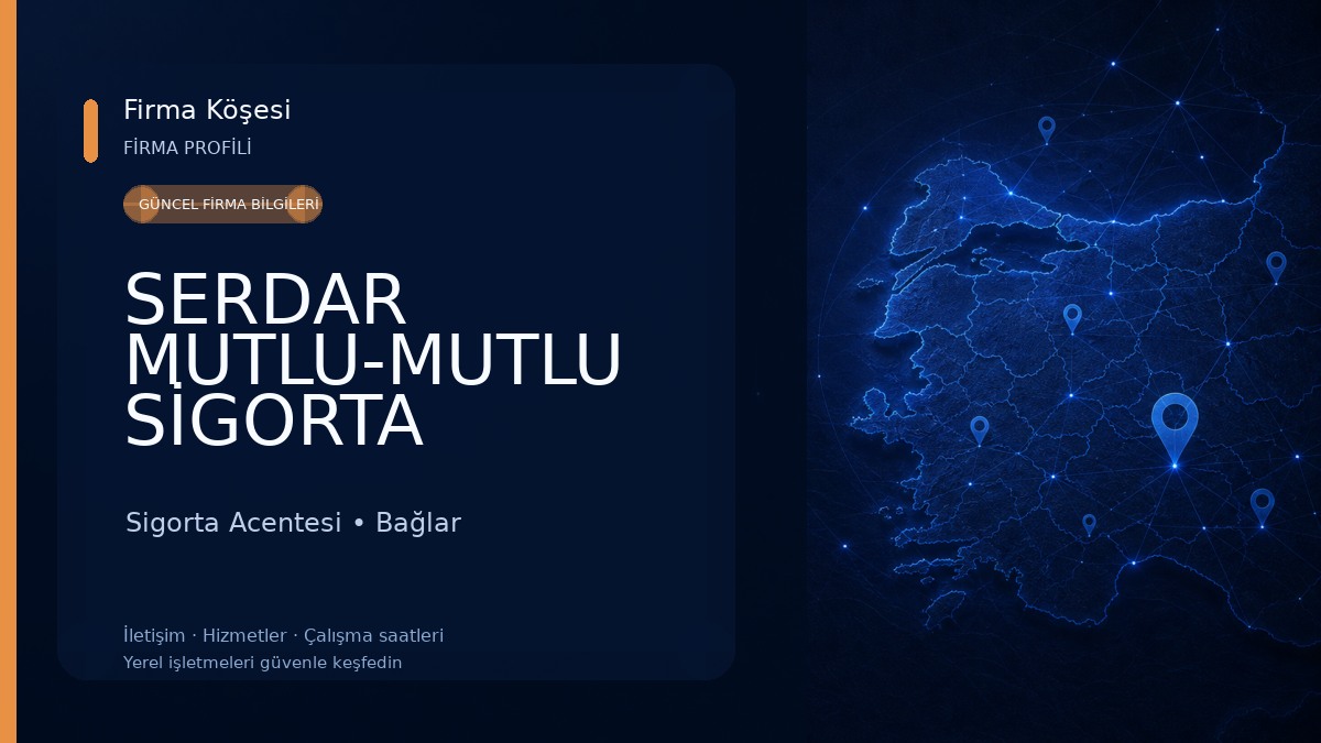 SERDAR MUTLU-MUTLU SİGORTA ARACILIK HİZ.LTD.ŞTİ Sigorta Acentesi