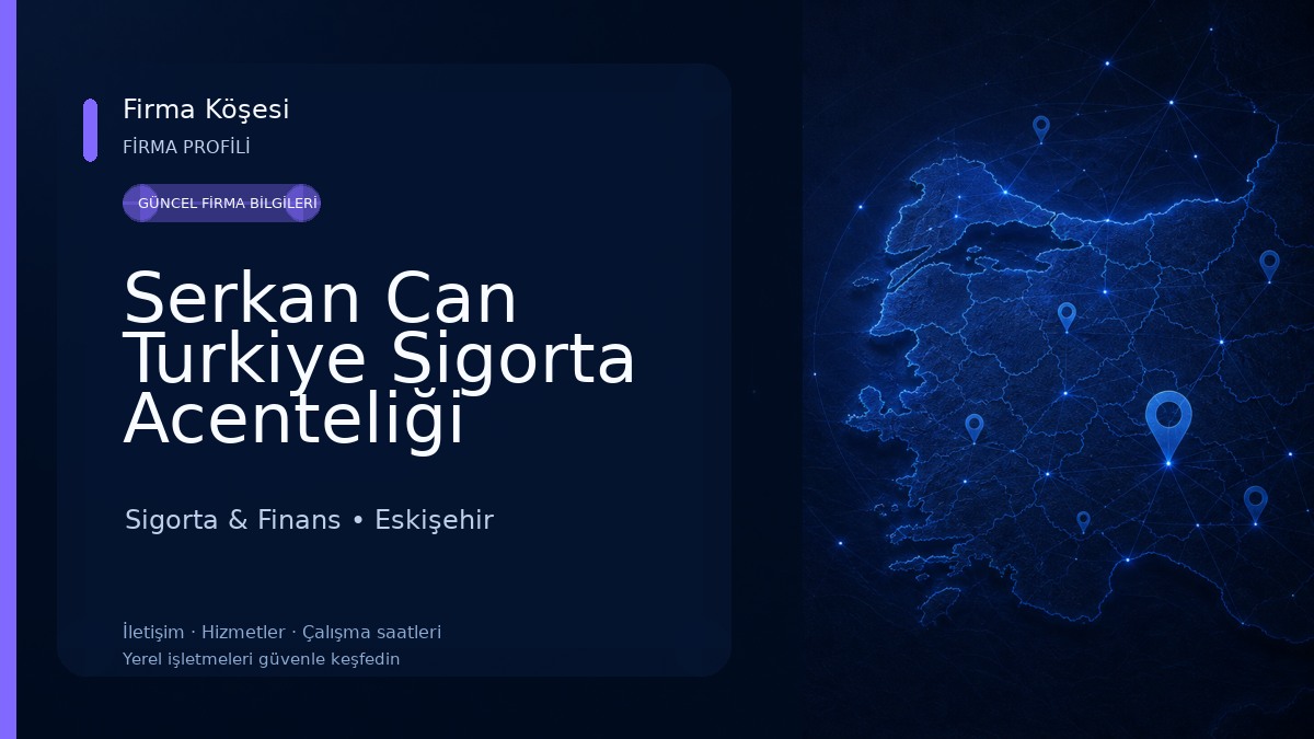 Serkan Can Turkiye Sigorta Acenteliği 