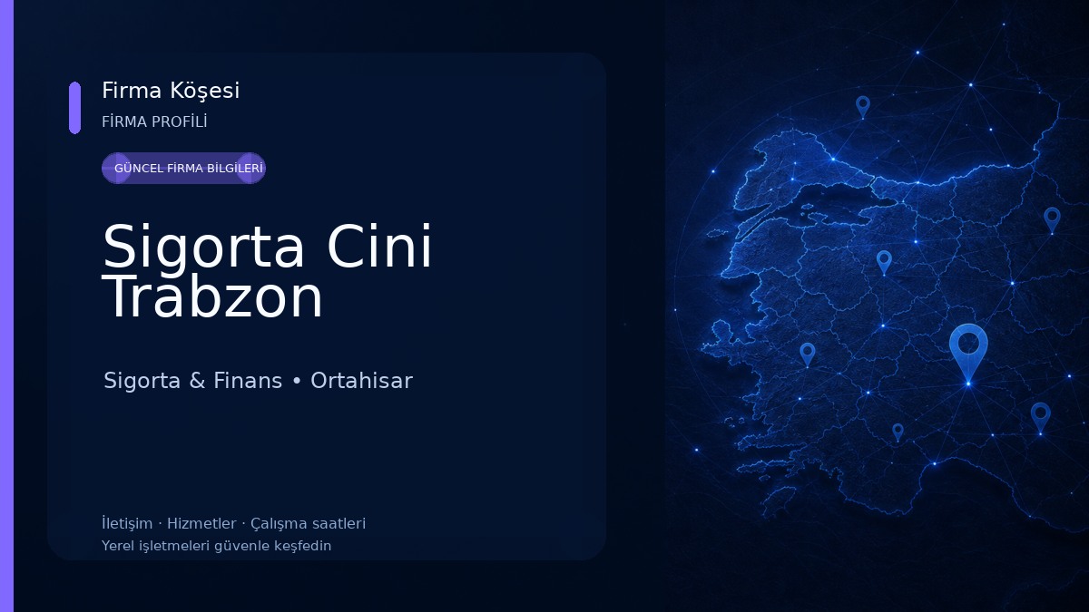 Sigorta Cini Trabzon Sigorta & Finans